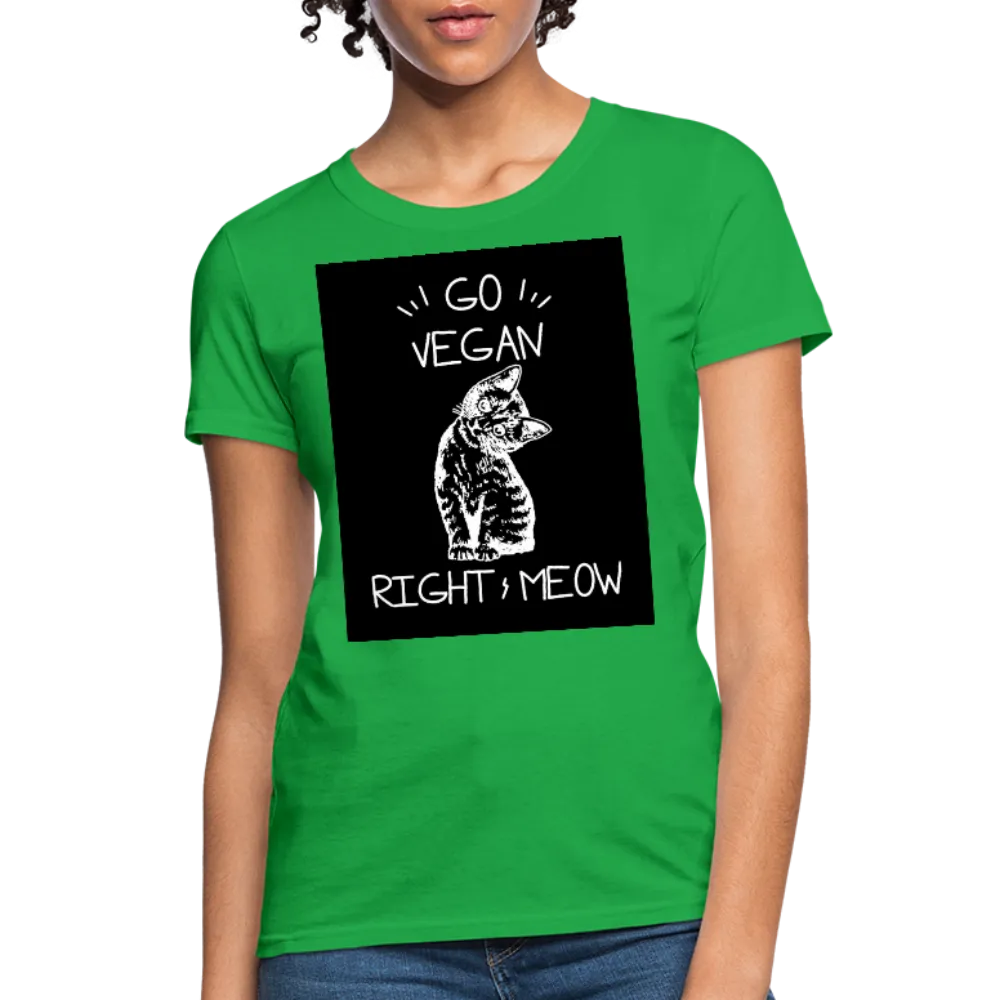 Go Vegan Right Meow Women's T-Shirt